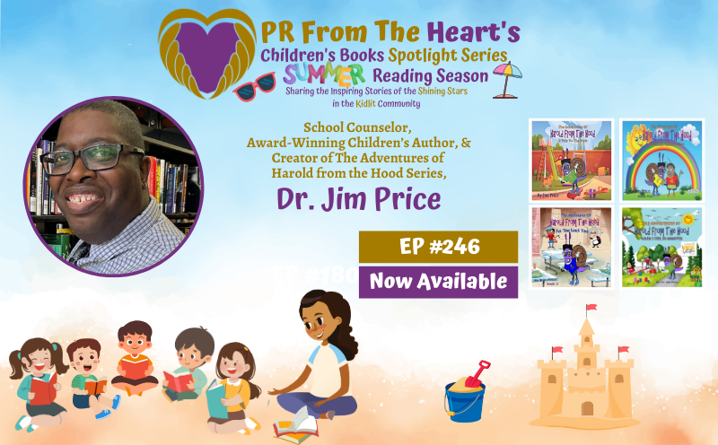 Featured on PR From The Heart’s Children’s Books Spotlight Series – Episode #246
